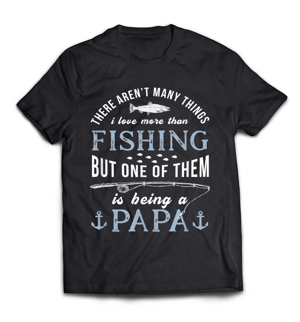 Men’s Father’s Day Shirt: Fishing Love Fish Being Papa T-Shirt Gift